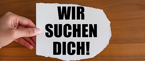 Wir suchen dich! (We're looking for you!) Recruitment, applying, job fair, hiring, opportunity or chance.